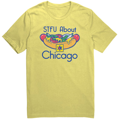 Shut the fuck up about Chicago style hot dogs shirt by harebrained