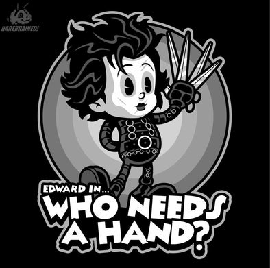 NEW SHIRT: Who Needs A Hand? Harebrained