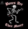 Bones Are Their Money teelaunch