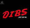 Dibs Just Say No teelaunch