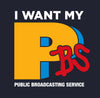 I Want My PBS Screen Printed Unisex Tee (PREORDER)