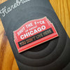 STFU About Chicago Enamel Pins