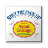 STFU About Chicago Fridge Magnets