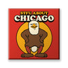 STFU About Chicago Fridge Magnets