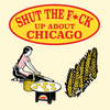 STFU About Chicago Tortillas