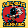 Axe Cuts For Billionaires
