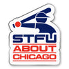 Shut the fuck up about Chicago Southside Enamel Pin