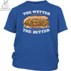 The Wetter The Better teelaunch