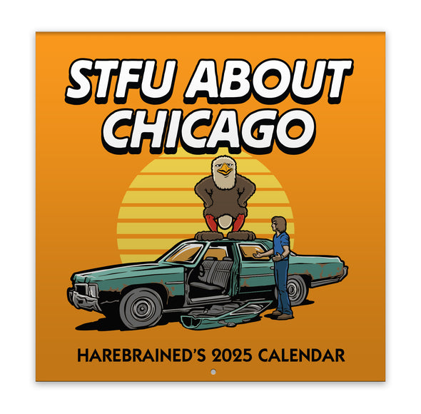 STFU About Chicago 2025 Calendar