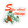 STFU About Chicago Stickers