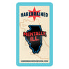 Mentally, ILL Enamel Pin