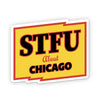 STFU About Chicago Stickers