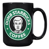 Dumb Starbucks Mug