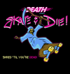 Skate & Die!