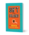 Sh*t For Brains Trivia Book