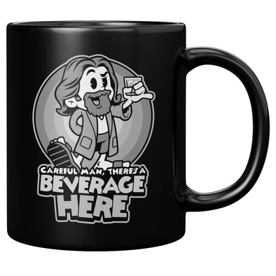 There's A Beverage Here Mug