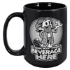 There's A Beverage Here Mug