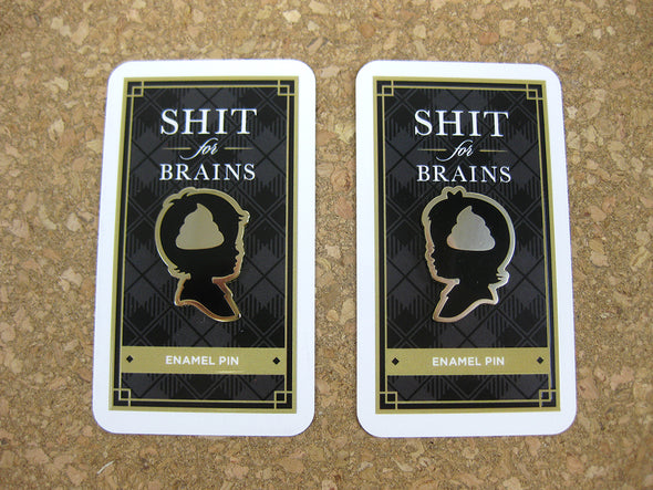 Shit For Brains Enamel Pins