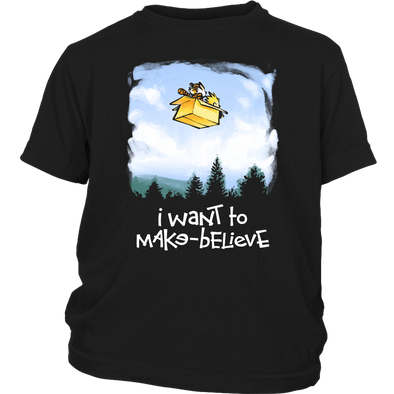 I Want to Make-Believe Kids Shirt